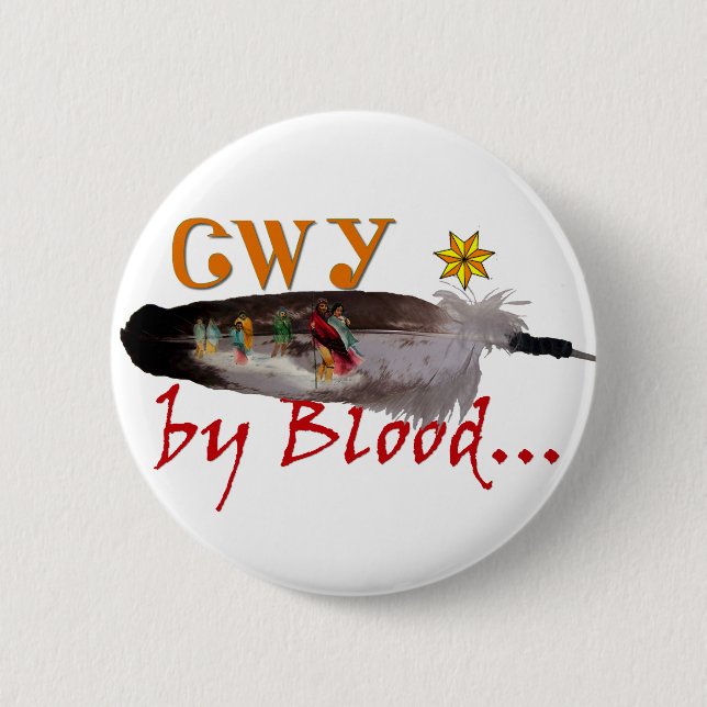 Cherokee by Blood 6 Cm Round Badge (Front)