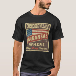 CHEROKEE VILLAGE, AR It's where my Story begins T-Shirt