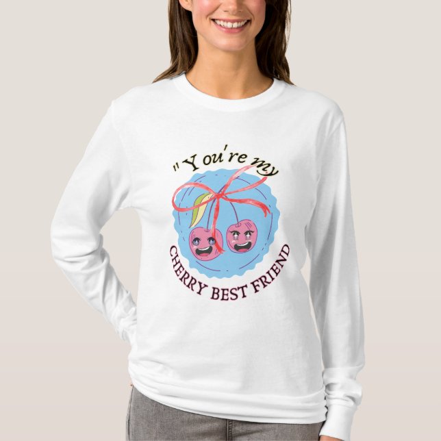 CHERRY BEST FRIEND T-Shirt (Front)