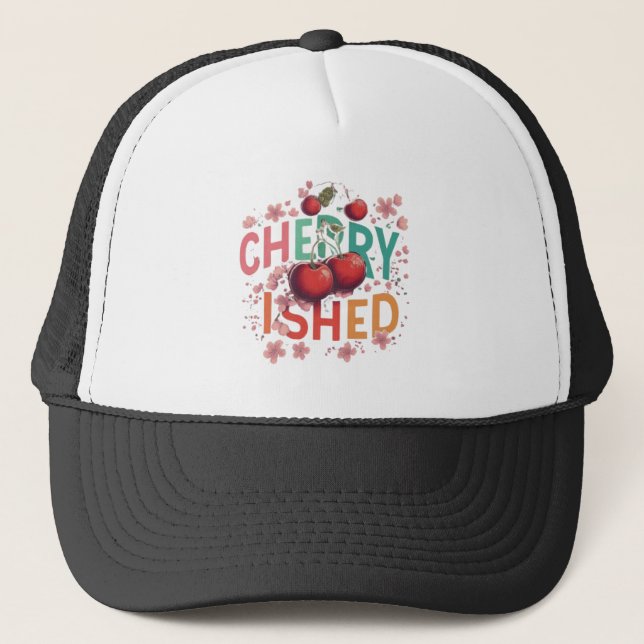 Cherry-ished  trucker hat (Front)