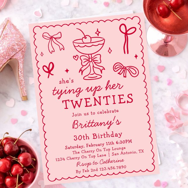Cherry Martini Tying Up My Twenties 30th Birthday Invitation (Creator Uploaded)