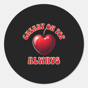 Cherry On Top Always Summer Kiche  Classic Round Sticker