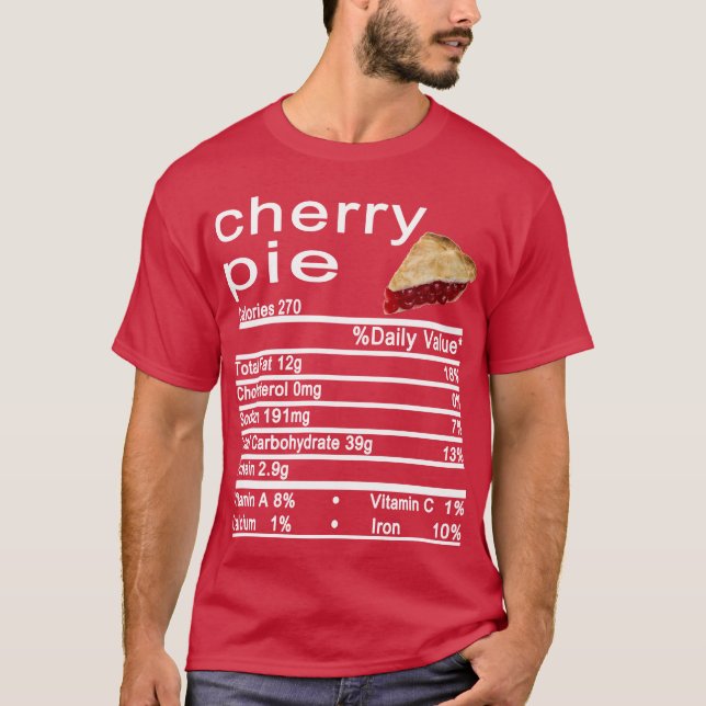 cherry pie Nutrition Facts Funny Thanksgiving T-Shirt (Front)