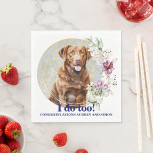 Chesapeake Bay Retriever I Doo Too Wedding Napkins