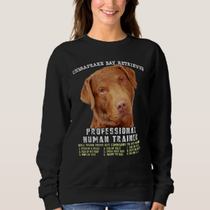 Chesapeake Bay Retriever Professional Human Traine Sweatshirt