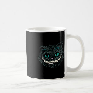 Cheshire Alice Cat Were All Mad Here Wonderland Ho Coffee Mug
