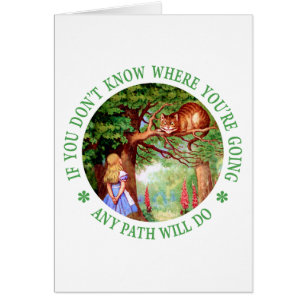 CHESHIRE CAT - ANY PATH WILL DO