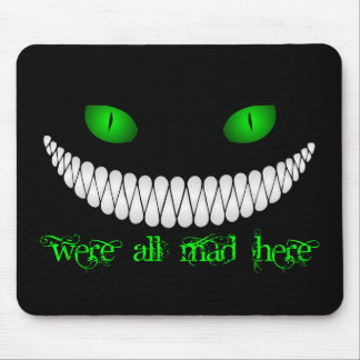 Cheshire Cat We're All Mad Here Mouse Pad