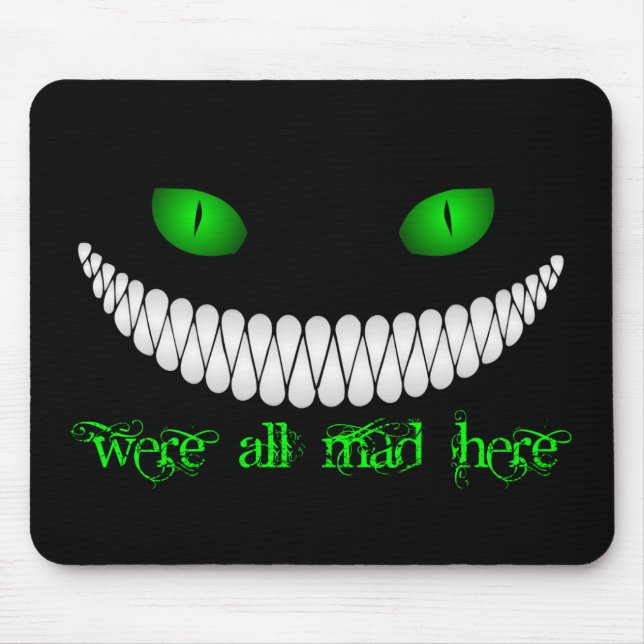 Cheshire Cat We're All Mad Here Mouse Pad (Front)
