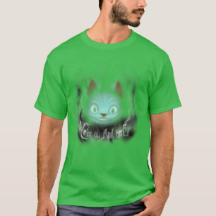 Cheshire shadows Were All Mad Here Dark Cat Grin T-Shirt