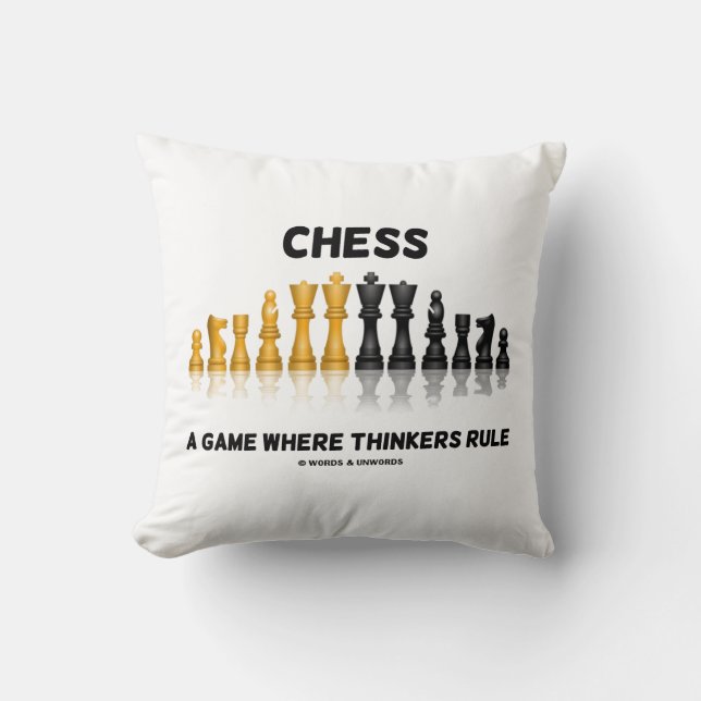 Chess A Game Where Thinkers Rule (Chess Set) Cushion (Front)