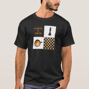 Chess and Coffee Coffee Lovers and Chess Players T-Shirt