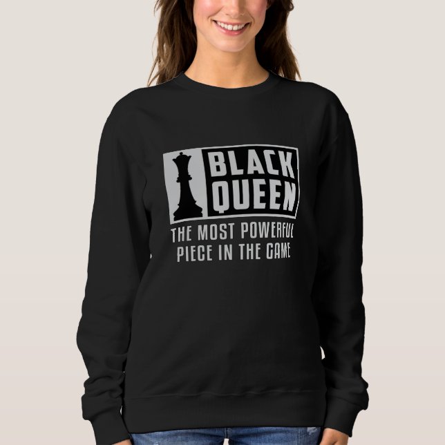 Chess Black Queen Chess Board Checkmate Board Gift Sweatshirt (Front)