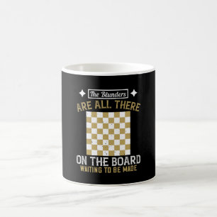 Chess - Blunders are waiting to be made Coffee Mug