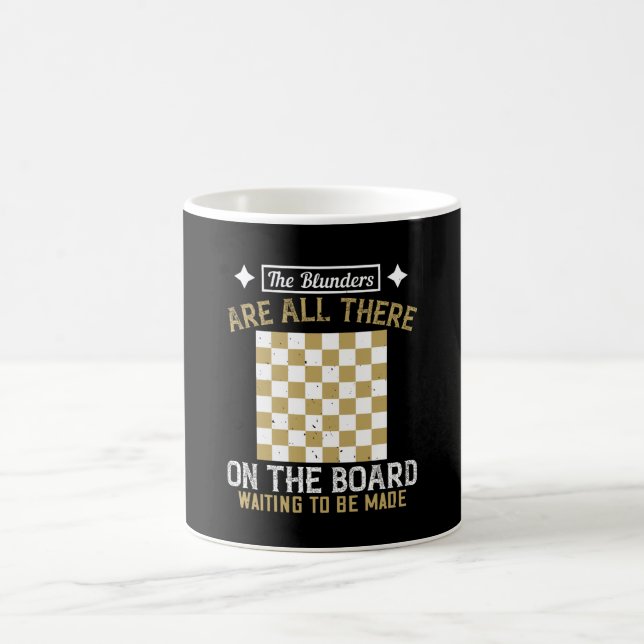 Chess - Blunders are waiting to be made Coffee Mug (Center)