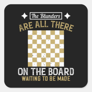 Chess - Blunders are waiting to be made Square Sticker