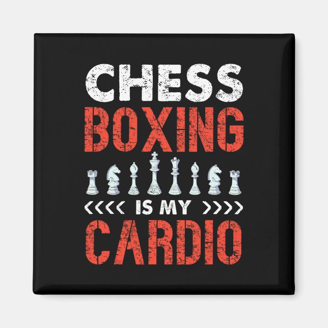 Chess Boxing Is My Cardio Unique Sport Fun  Magnet (Front)