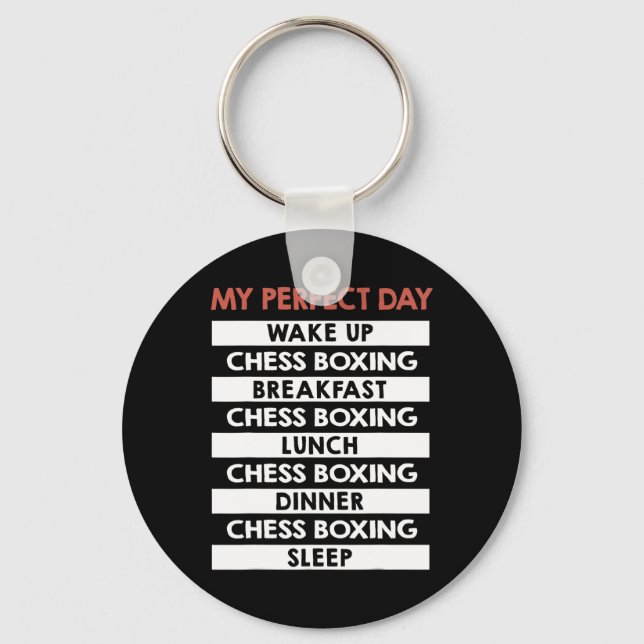 Chess Boxing My Perfect Day Player Day Routine  Key Ring (Front)