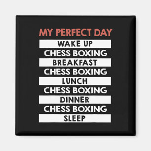 Chess Boxing My Perfect Day Player Day Routine Magnet