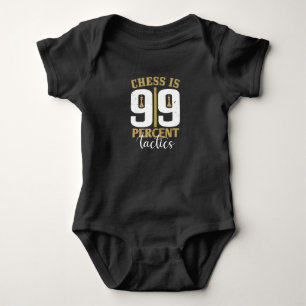 Chess - Chess is 99 Percent Tactics Baby Bodysuit