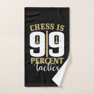 Chess - Chess is 99 Percent Tactics Hand Towel