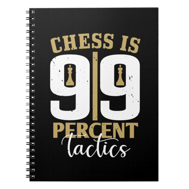 Chess - Chess is 99 Percent Tactics Notebook (Front)