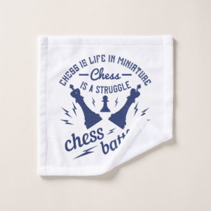 Chess - Chess is life in miniature Wash Cloth