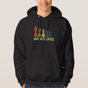 Chess , Chess , Move With Purpose, Chess Board Gam Hoodie