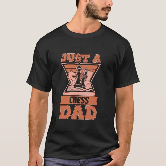 Chess Chessboard Chessman Master - Just A Chess Da T-Shirt (Front)