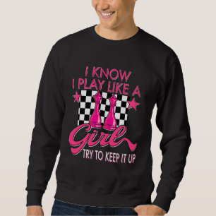 Chess Chessmen Women Girl Chess Queen Chess Player Sweatshirt