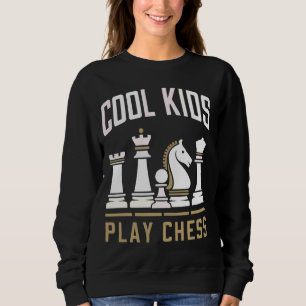 Chess Cool Kids Play Chess Queen King Tower Horse Sweatshirt