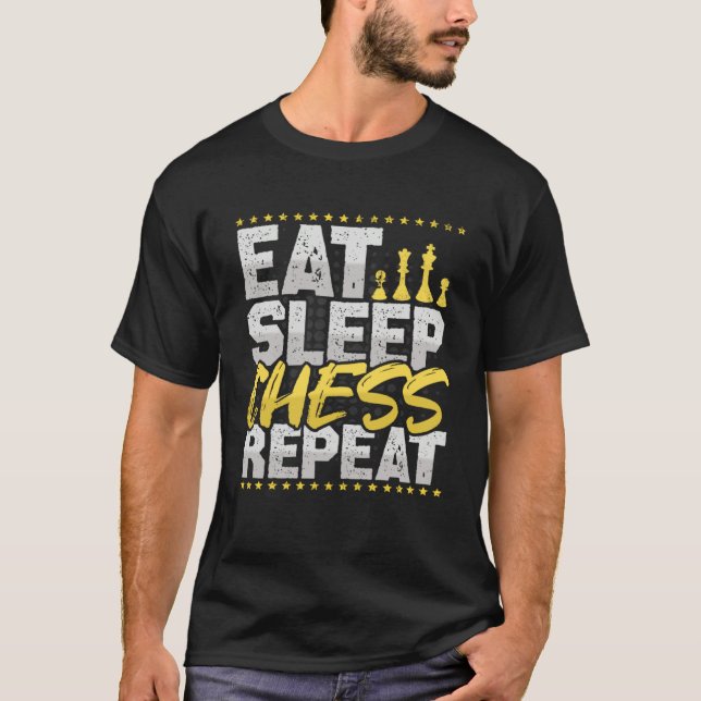Chess Eat Sleep Repeat Chess Board Chess Hobby Che T-Shirt (Front)