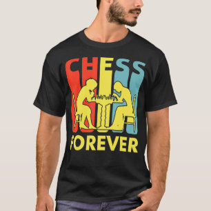 Chess Forever Board Game  Player Themed Chess T-Shirt