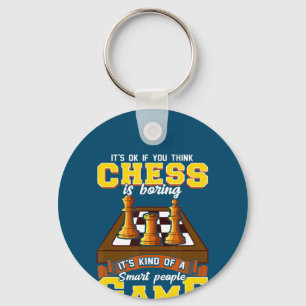 chess game is  smart people funny chess player key ring