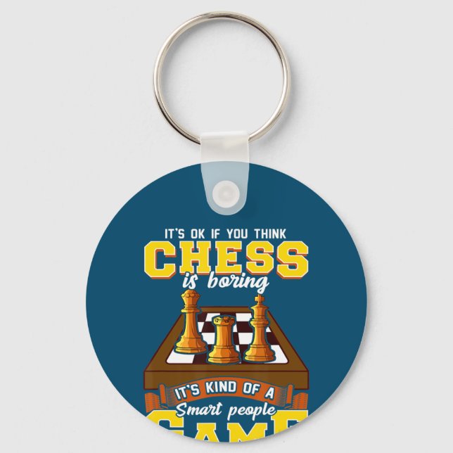 chess game is  smart people funny chess player key ring (Front)