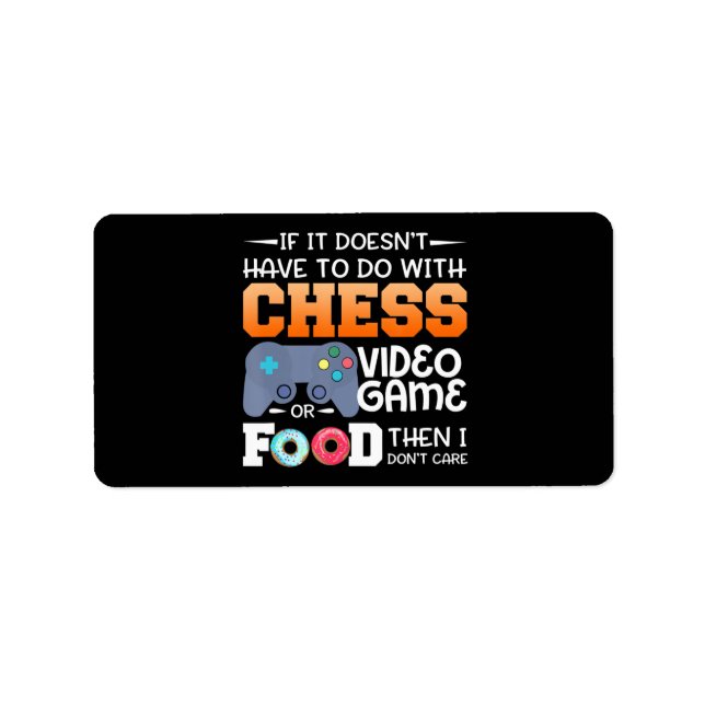 Chess Gift | Chess Video Game Or Food Design Label (Front)
