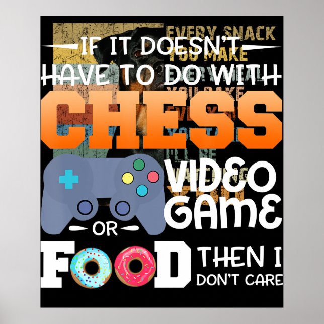 Chess Gift | Chess Video Game Or Food Design Poster (Front)