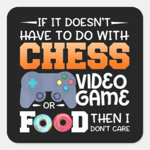 Chess Gift   Chess Video Game Or Food Design Square Sticker