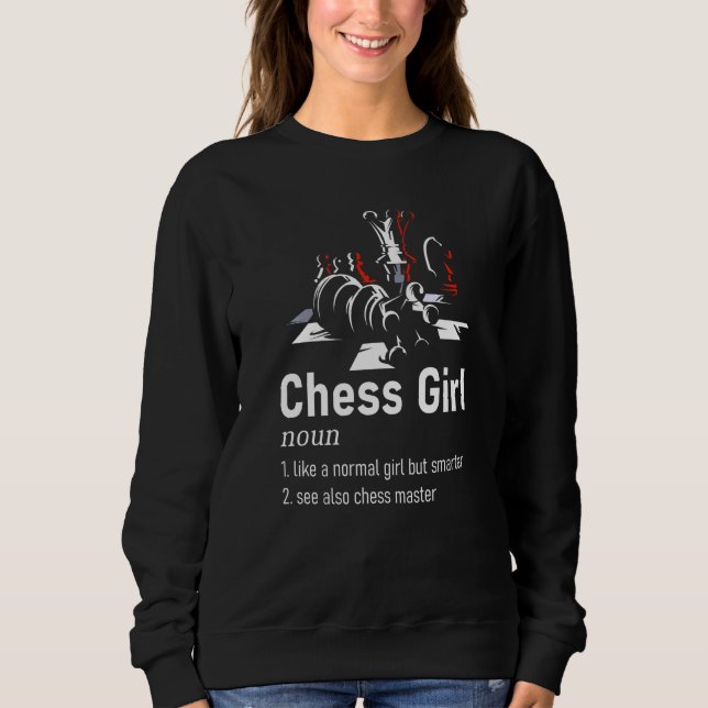 Chess Girl Definition Hobby Quote Smart Check Mate Sweatshirt (Front)