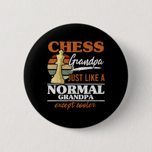 Chess Grandpa Just Like A Normal Grandfather Chess 6 Cm Round Badge