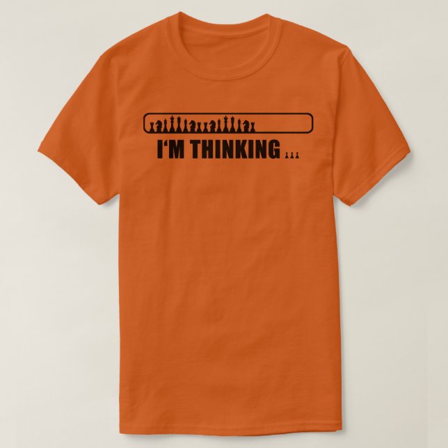 Chess Im thinking T-Shirt (Design Front)