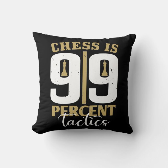 Chess Is 99 Percent Tactics Cushion (Front)