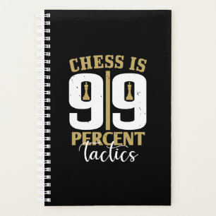 Chess Is 99 Percent Tactics Planner