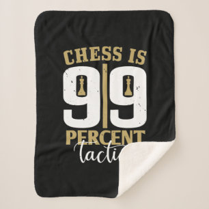 Chess Is 99 Percent Tactics Sherpa Blanket