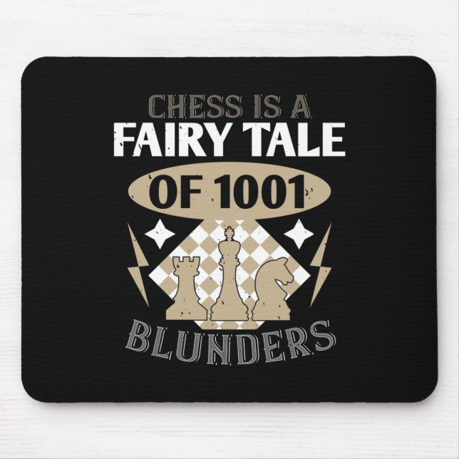 Chess Is A Fairy Tale Of 1001 Blunders Mouse Pad (Front)