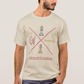 Chess is art plus science! T-Shirt