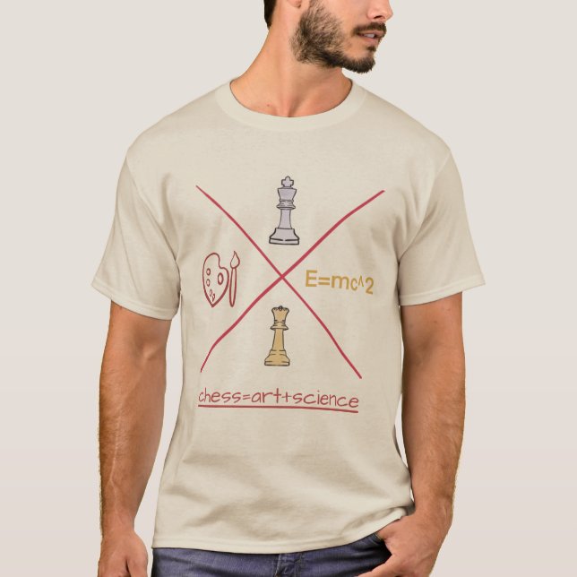 Chess is art plus science! T-Shirt (Front)