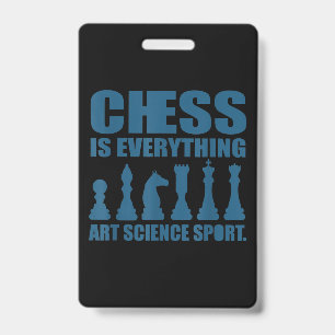 Chess Is Art Science Sports Gift Women Men ID Badge