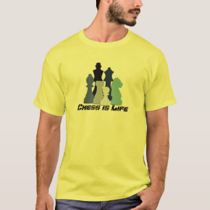 Chess is Life T-shirt