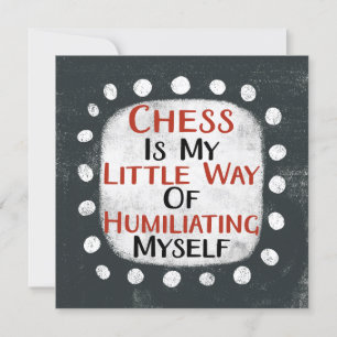 Chess Is My Little Way Greeting Card
